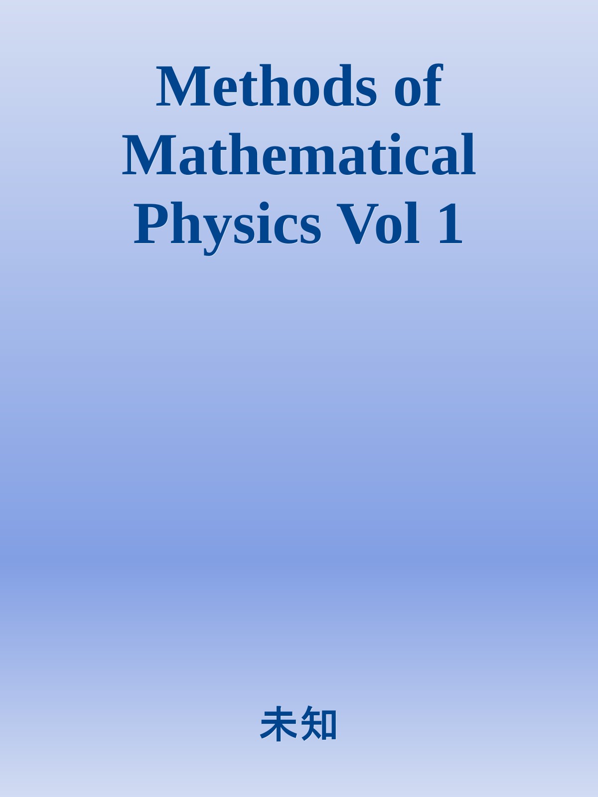 Methods of Mathematical Physics Vol 1