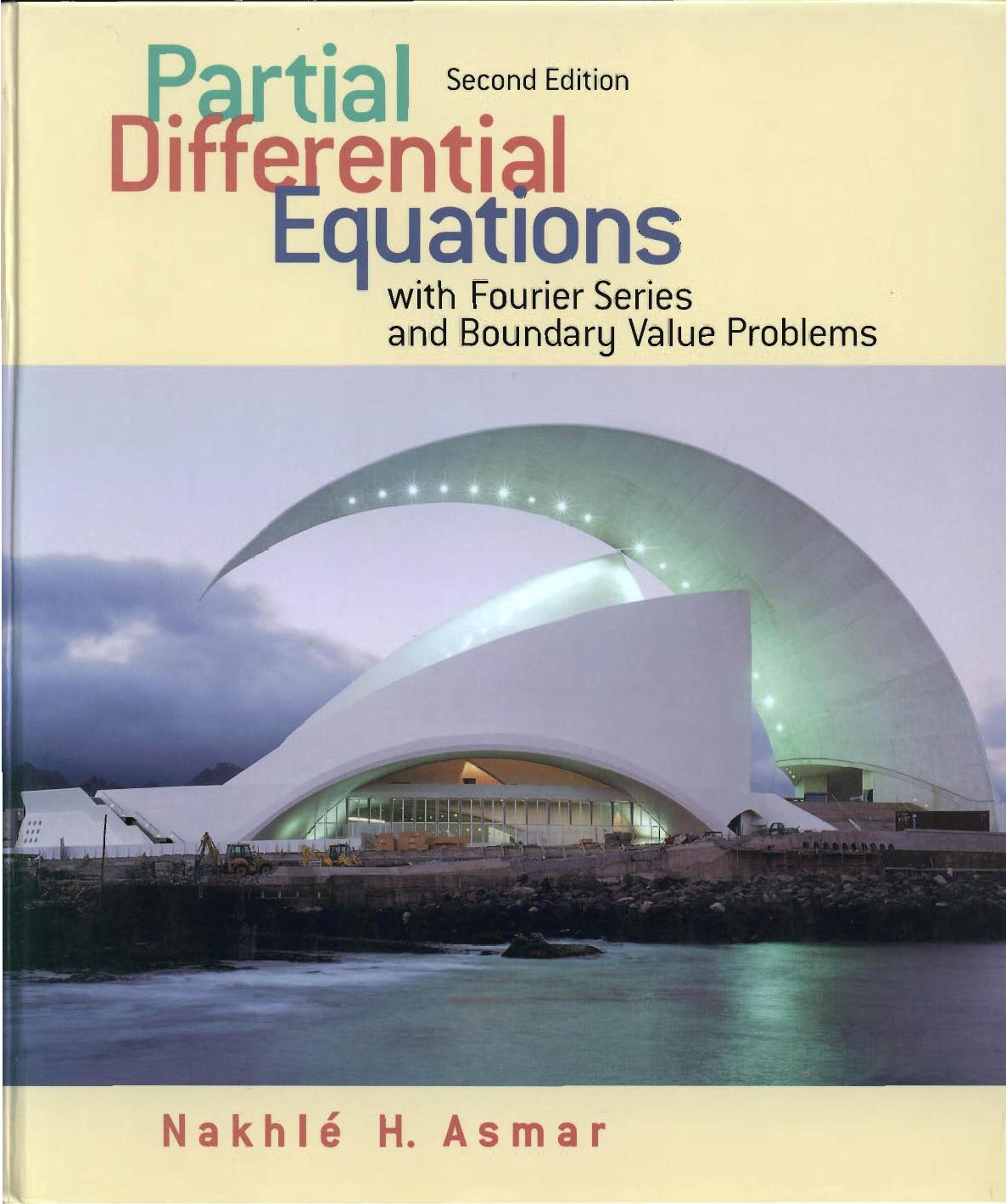 Partial Differential Equations with Fourier Series and Boundary Value Problems