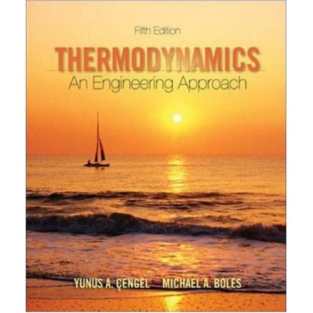 Thermodynamics An Engineering Approach